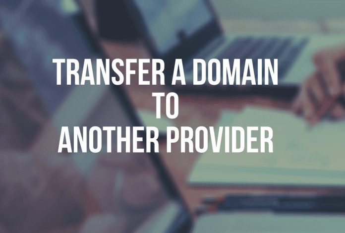 How to Transfer a Domain to Another Provider