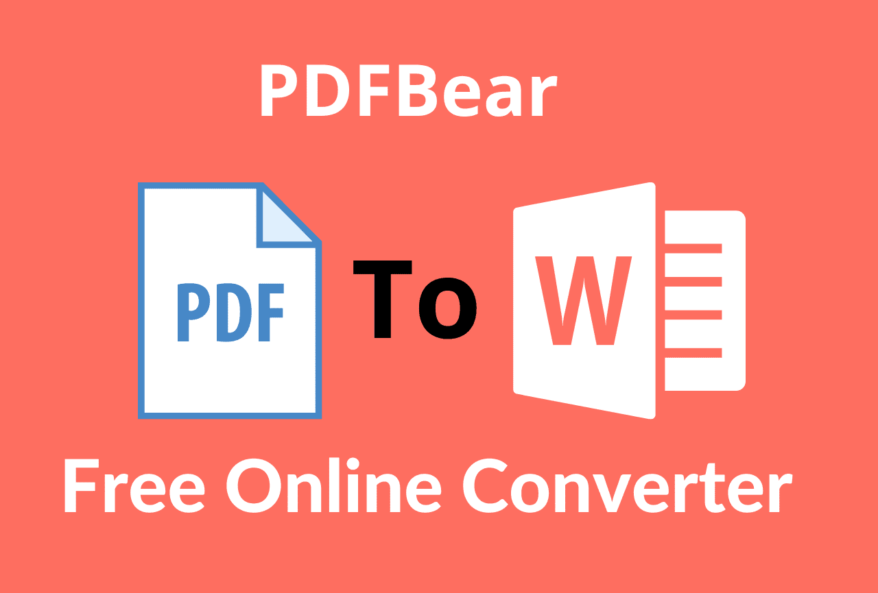 Why Pdfbear Is The Best Only Tool In Any Pdf To Word Conversion