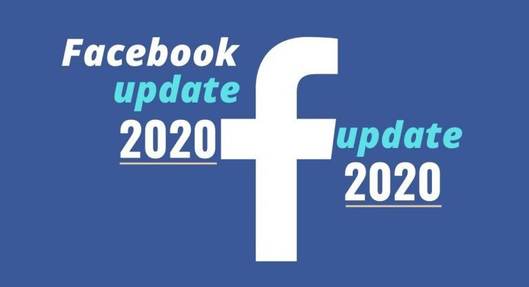Facebook Updates 2020: All You Need to Know