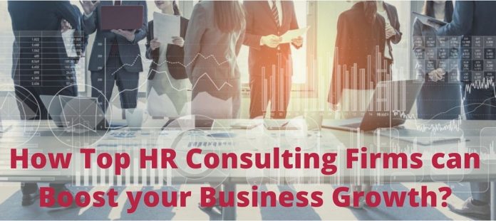 How Top HR Consulting Firms can Boost your Business Growth