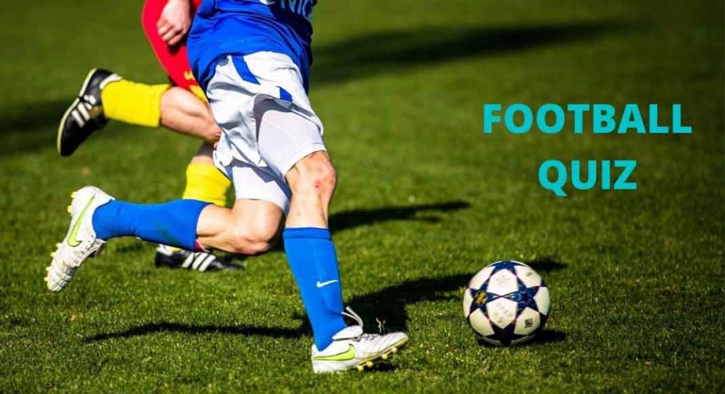 Football Quiz Questions