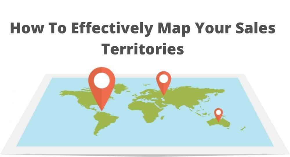 How To Effectively Map Your Sales Territories | Editorialge