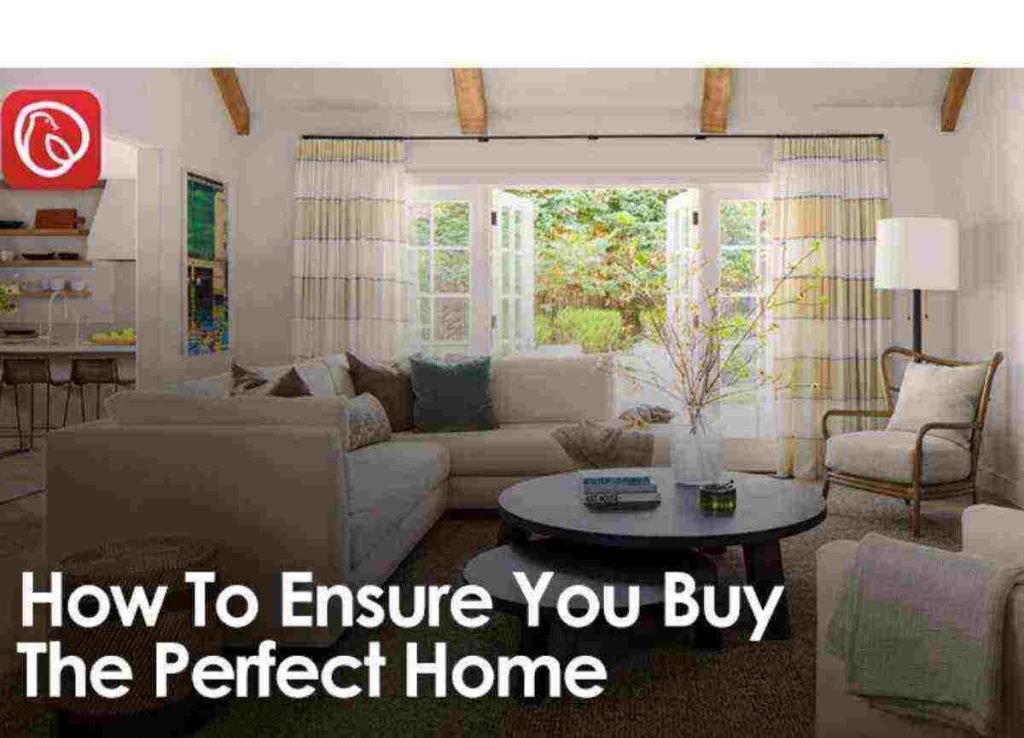How to Ensure you to buy a perfect home