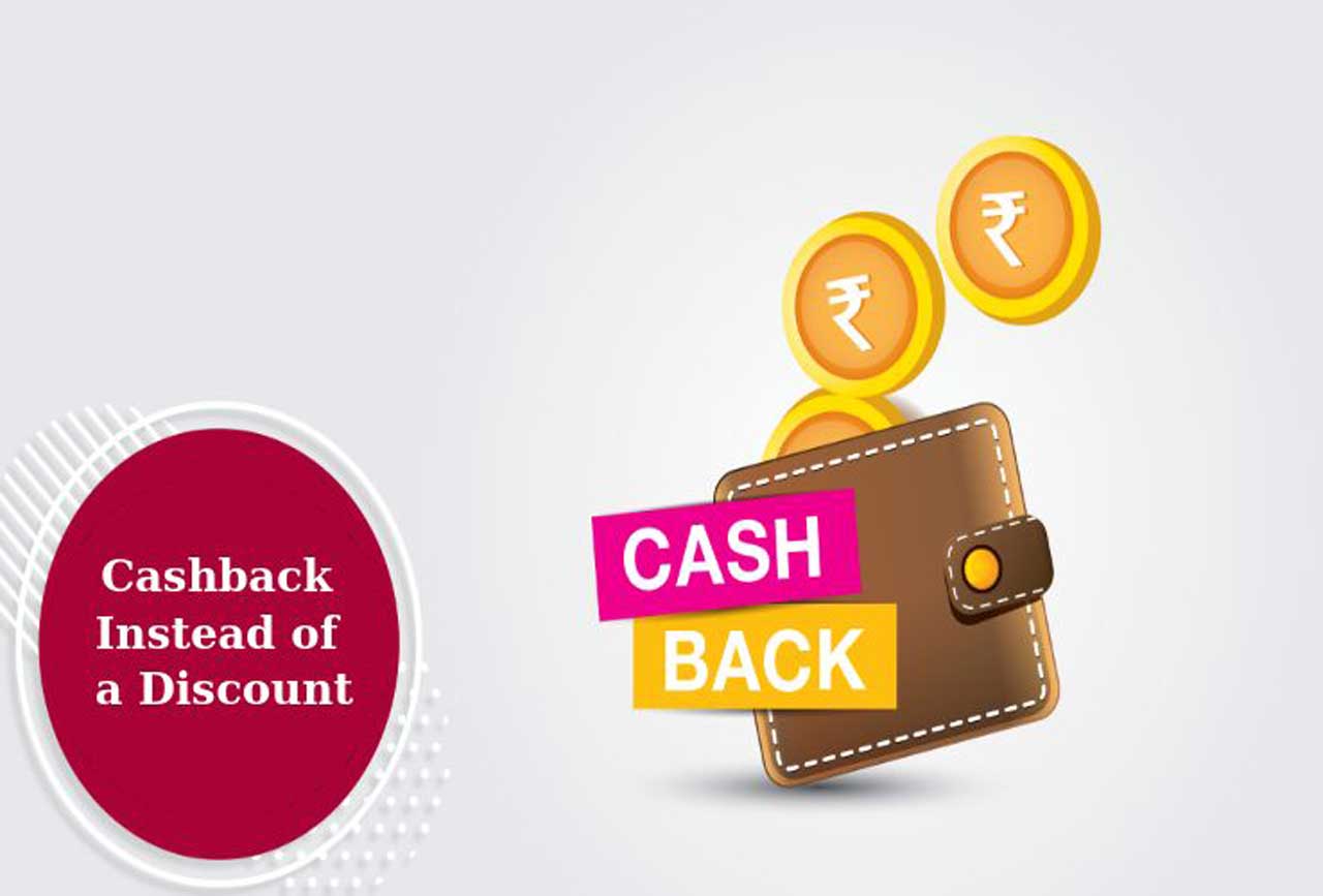 cashback instead discount