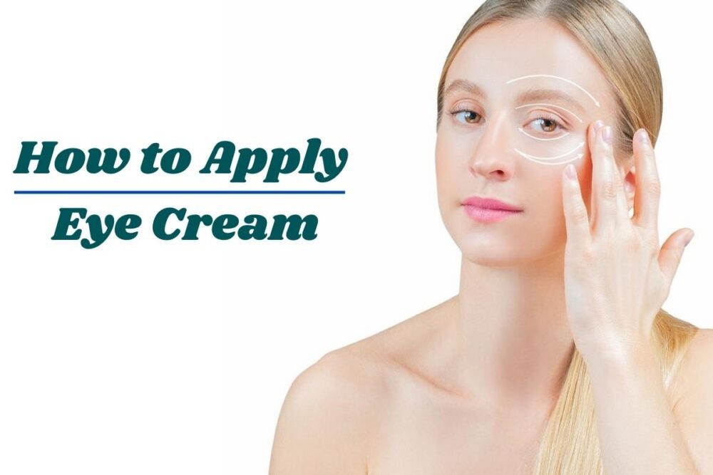 How to Apply Eye Cream