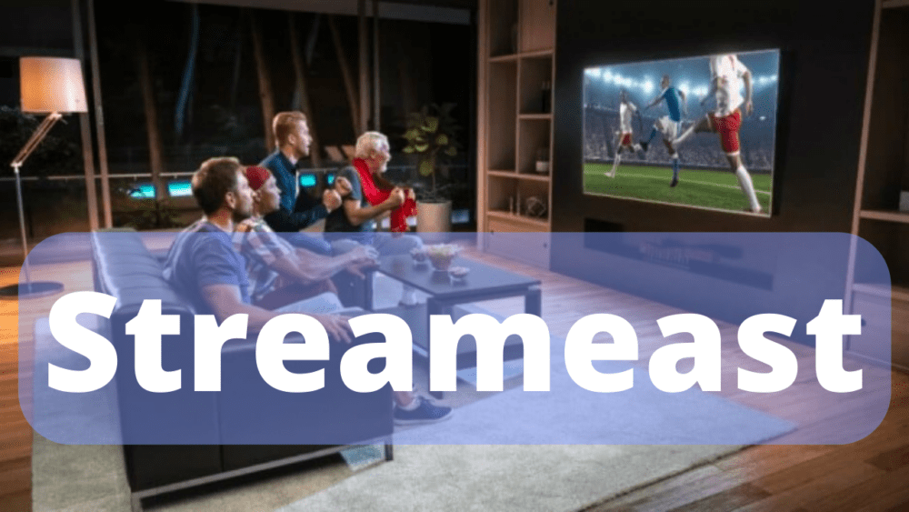 Streameast Top 125 Best Alternatives to Stream East for Live Sports