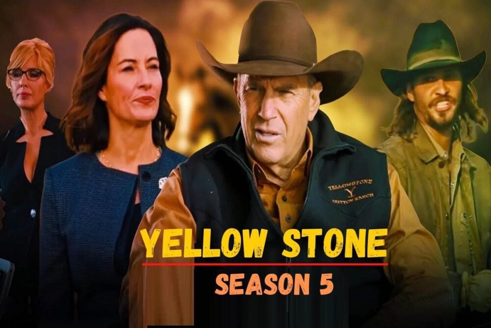 Yellowstone Season 5 Release Date, Plot, Cast, and Latest News