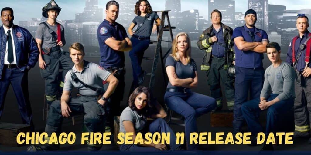 Chicago Fire Season 11 Release Date