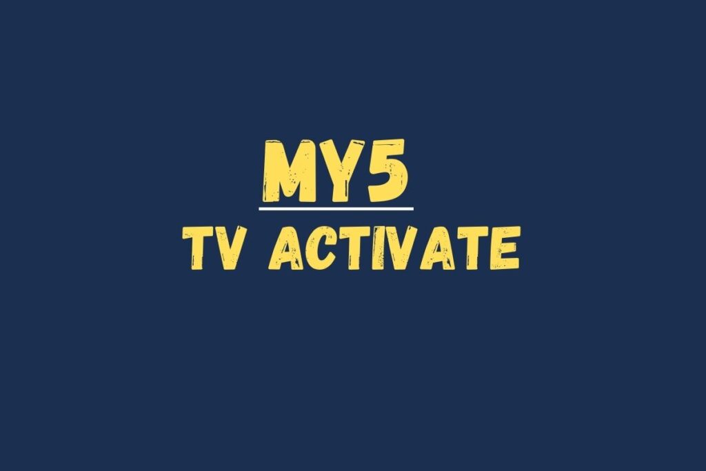 My5 TV Activate
