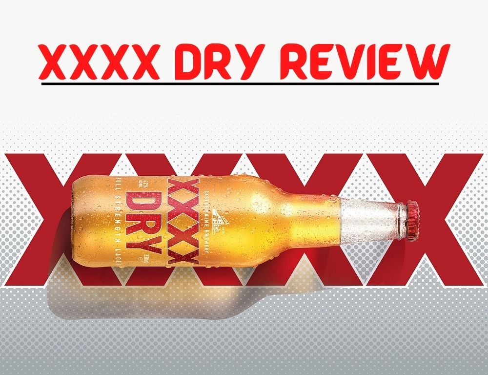 XXXX Dry Review