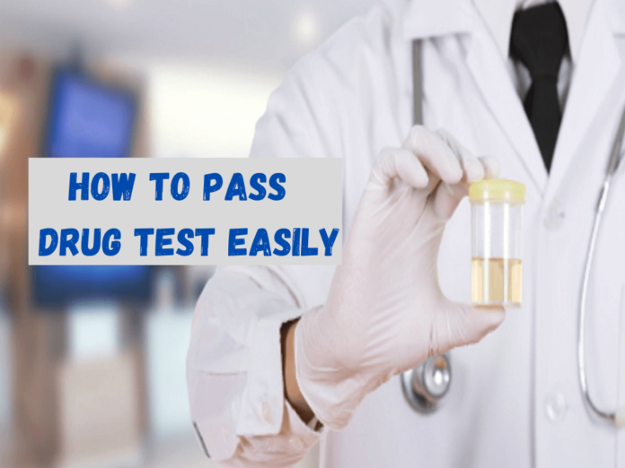 How to Pass Drug Test Easily