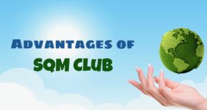 Advantages of SQM Club