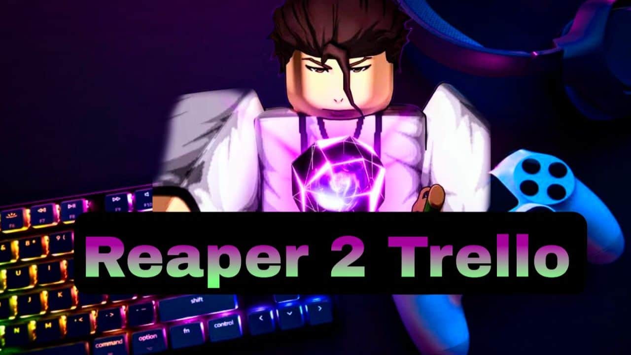 Reaper 2 Trello