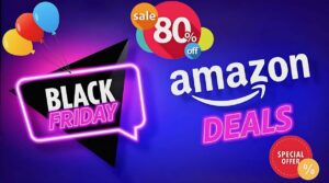 Amazon Black Friday Deals 2022