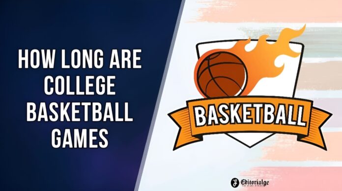 How Long are College Basketball Games