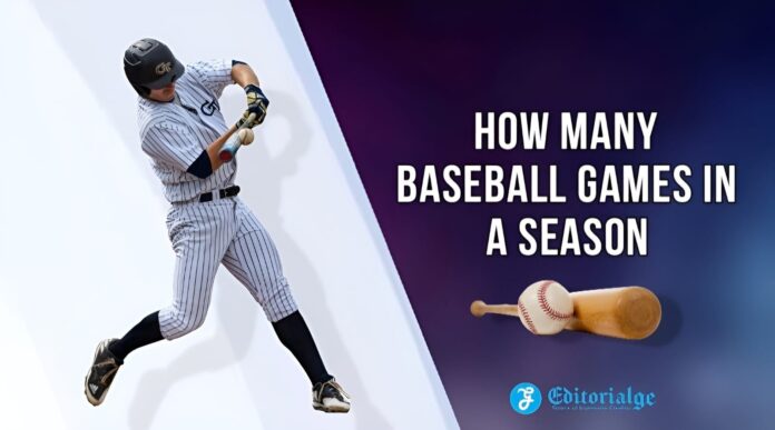 How Many Baseball Games in a Season
