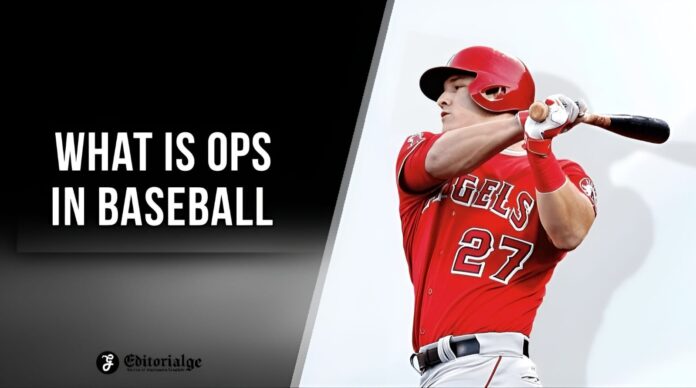 What is Ops in Baseball