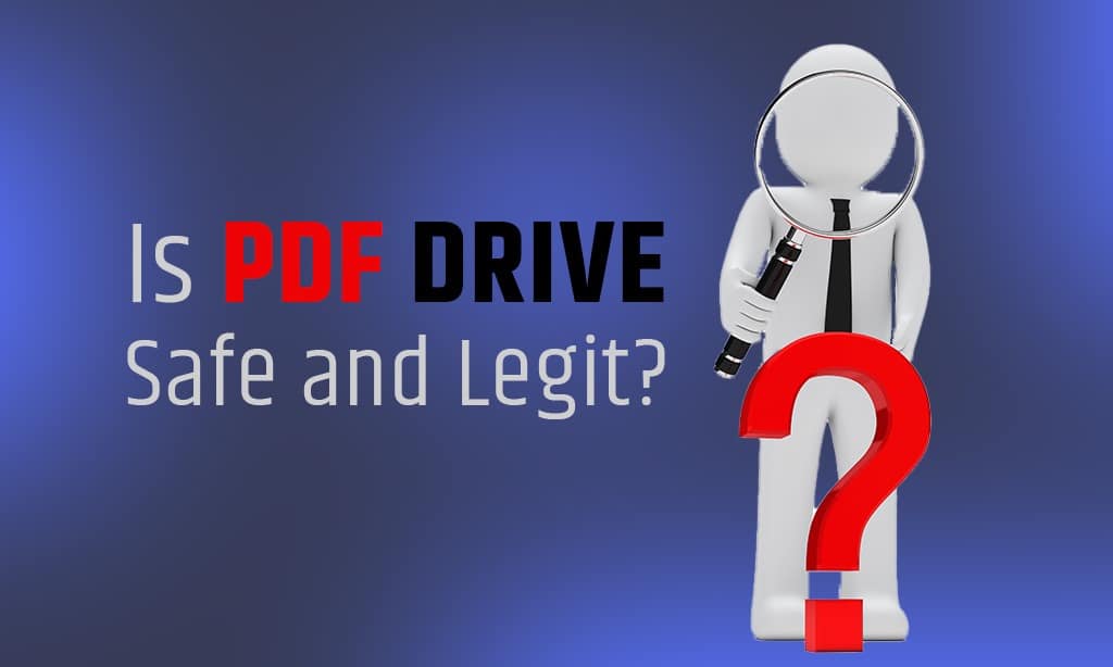 is pdfdrive safe and legit