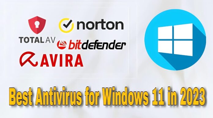 Best Antivirus for Windows 11 in 2023