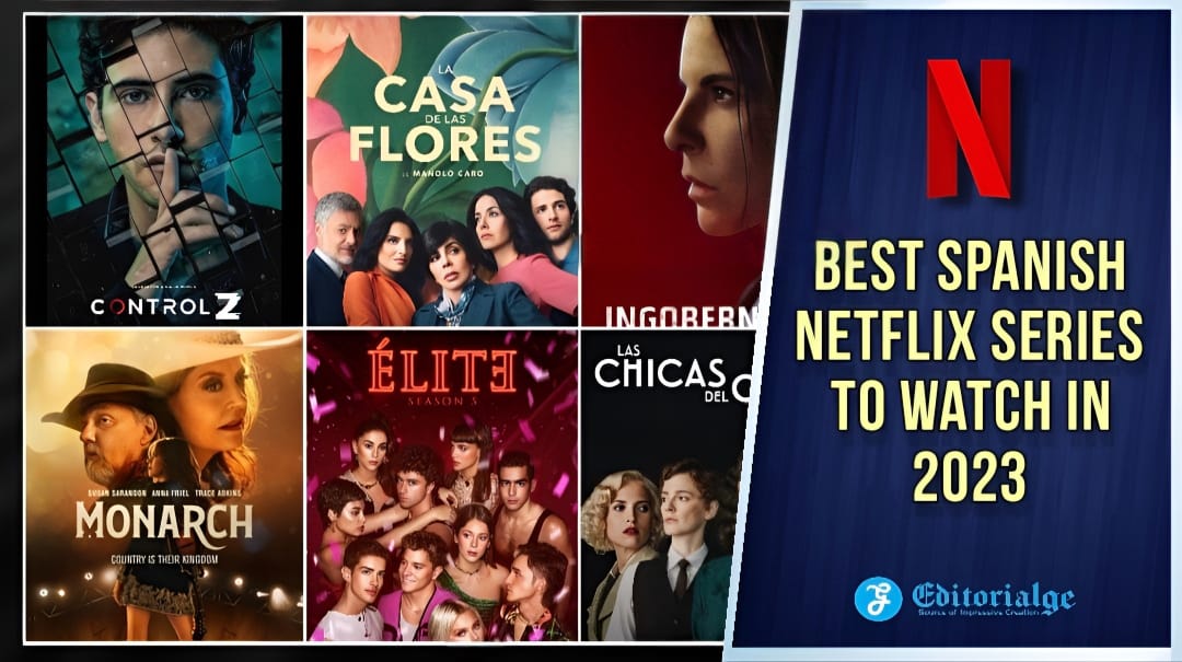 Best Spanish Netflix Series to Watch in 2023