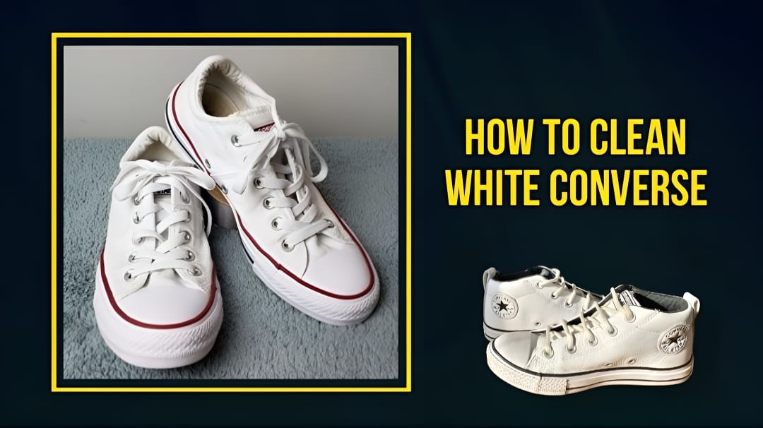 8 Amazing Methods on How to Clean White Converse Without any Hassle
