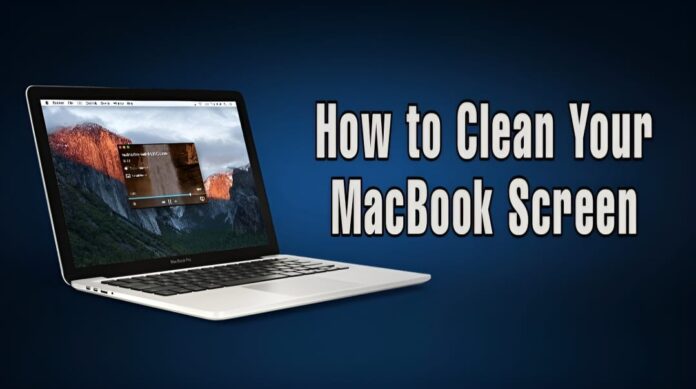 How to Clean Your MacBook Screen