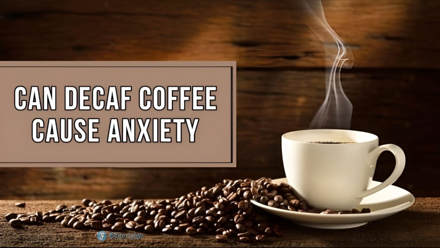 can-decaf-coffee-cause-anxiety-an-expert-opinion