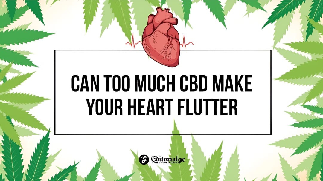 Can too much cbd make your heart flutter