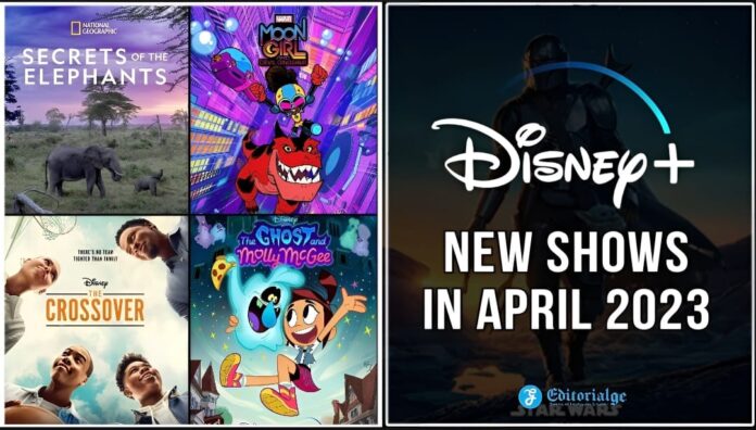 Disney+ New Shows in April 2023