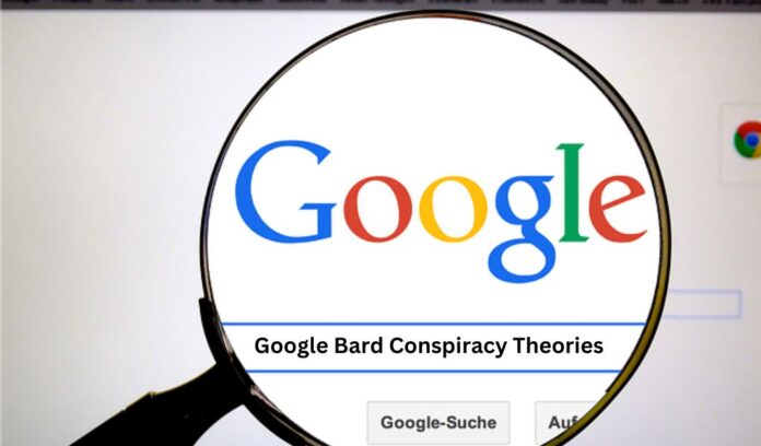 Google Bard Conspiracy Theories