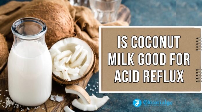is coconut milk good for acid reflux