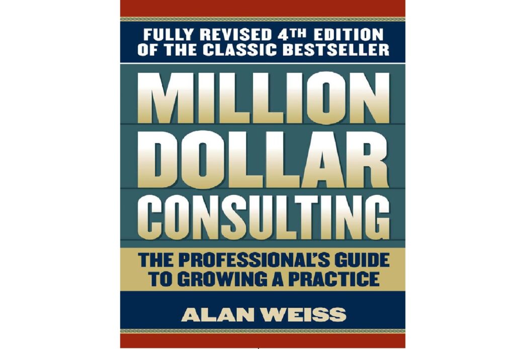 Million Dollar Consulting by Alan Weiss