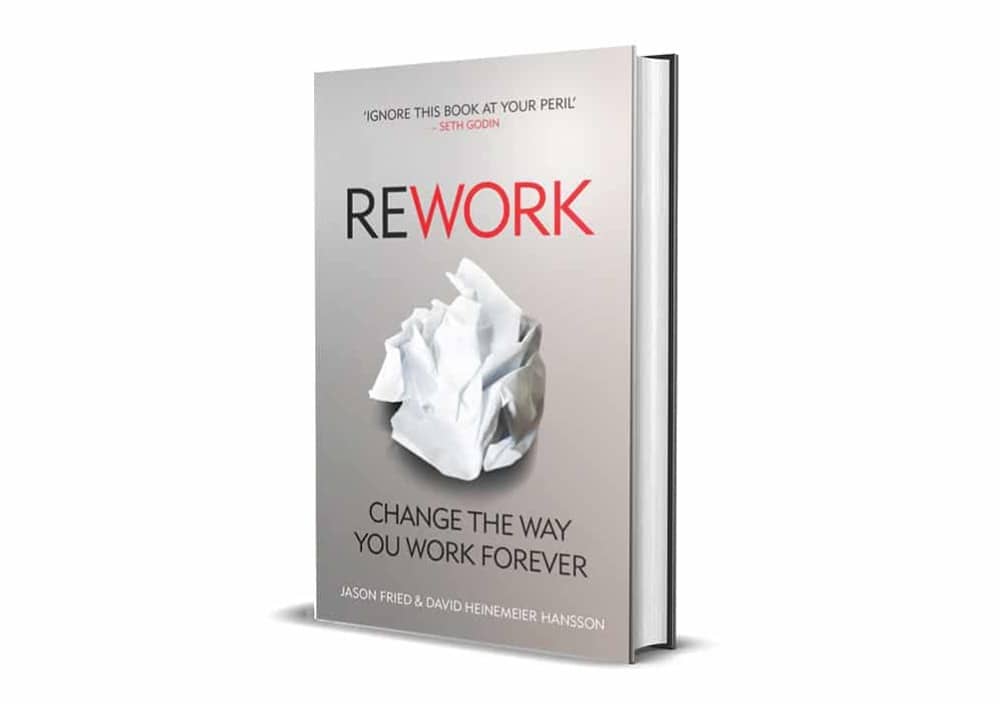 Rework By Jason Fried & David Heinemeir