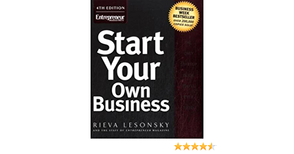 Start Your Own Business by Rieva Lesonsky