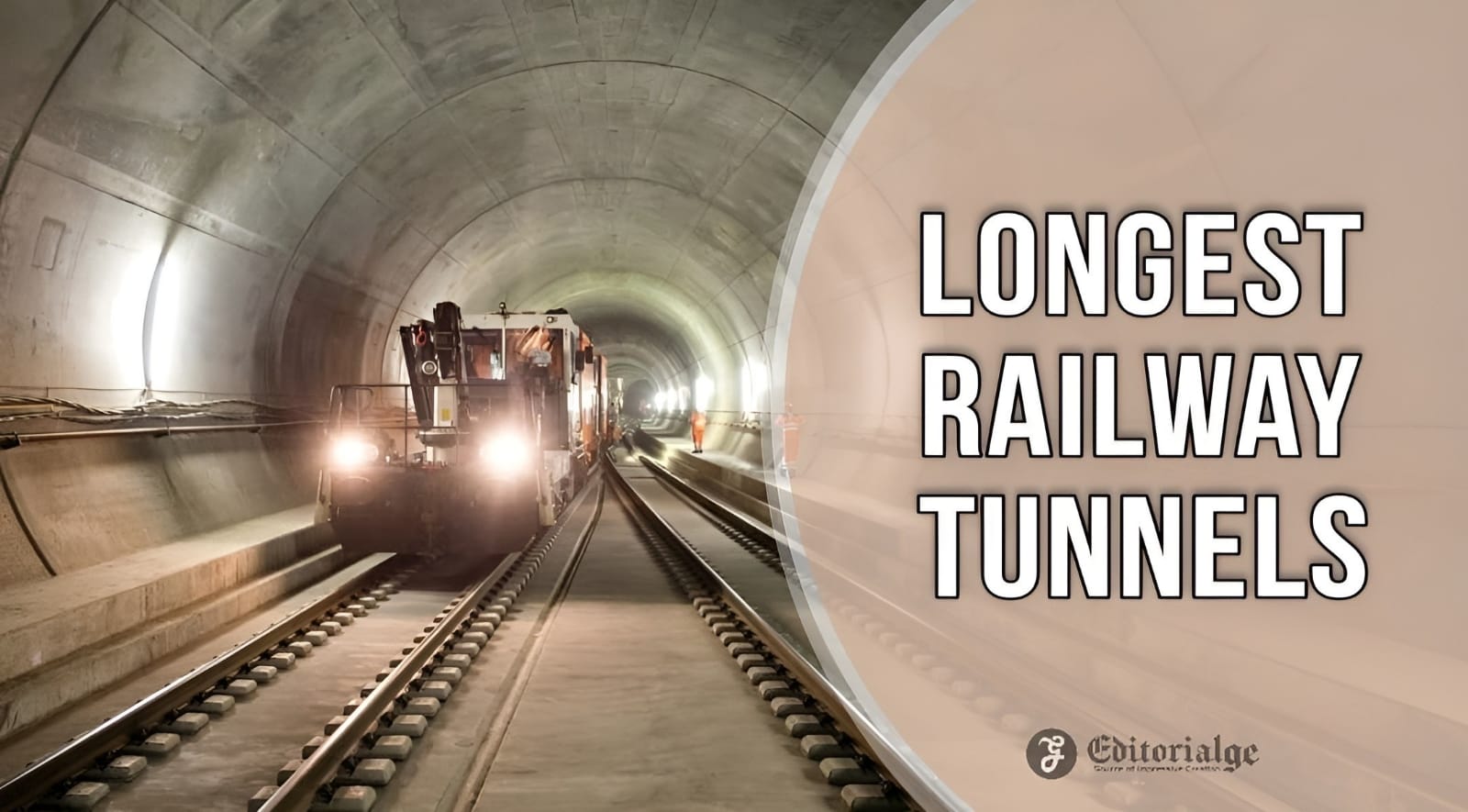 Longest Railway Tunnels