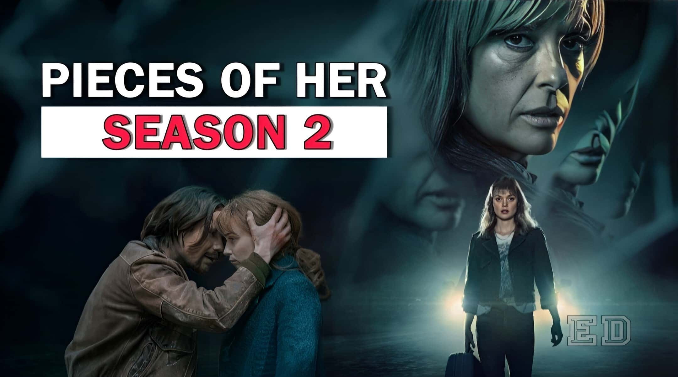 Pieces of Her' Season 2, Netflix News and Updates