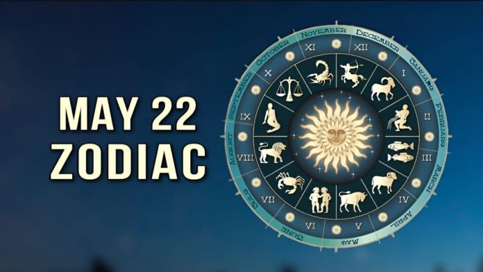 May 22 Zodiac