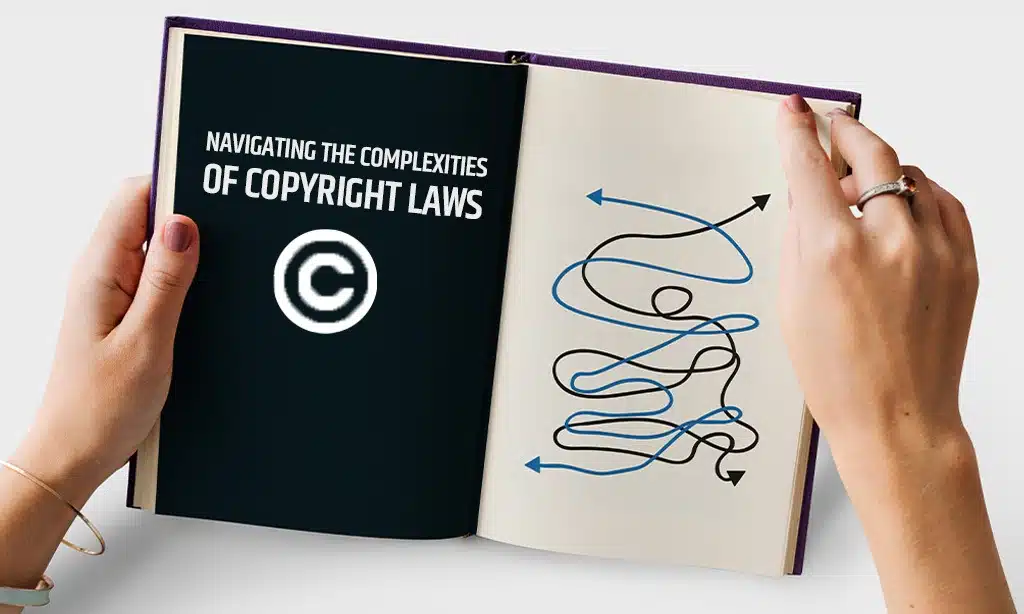 the complexities of copyright laws