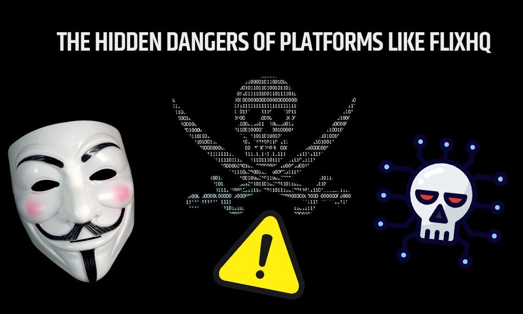 the hidden dangers of flixhq