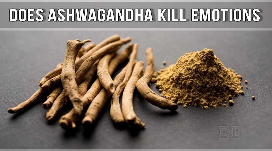 does ashwagandha kill emotions