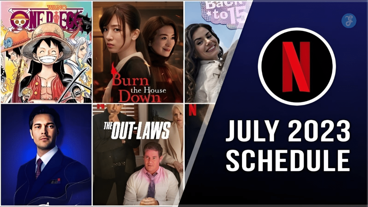 Netflix July 2023 Schedule New TV & Movie Release Dates Editorialge