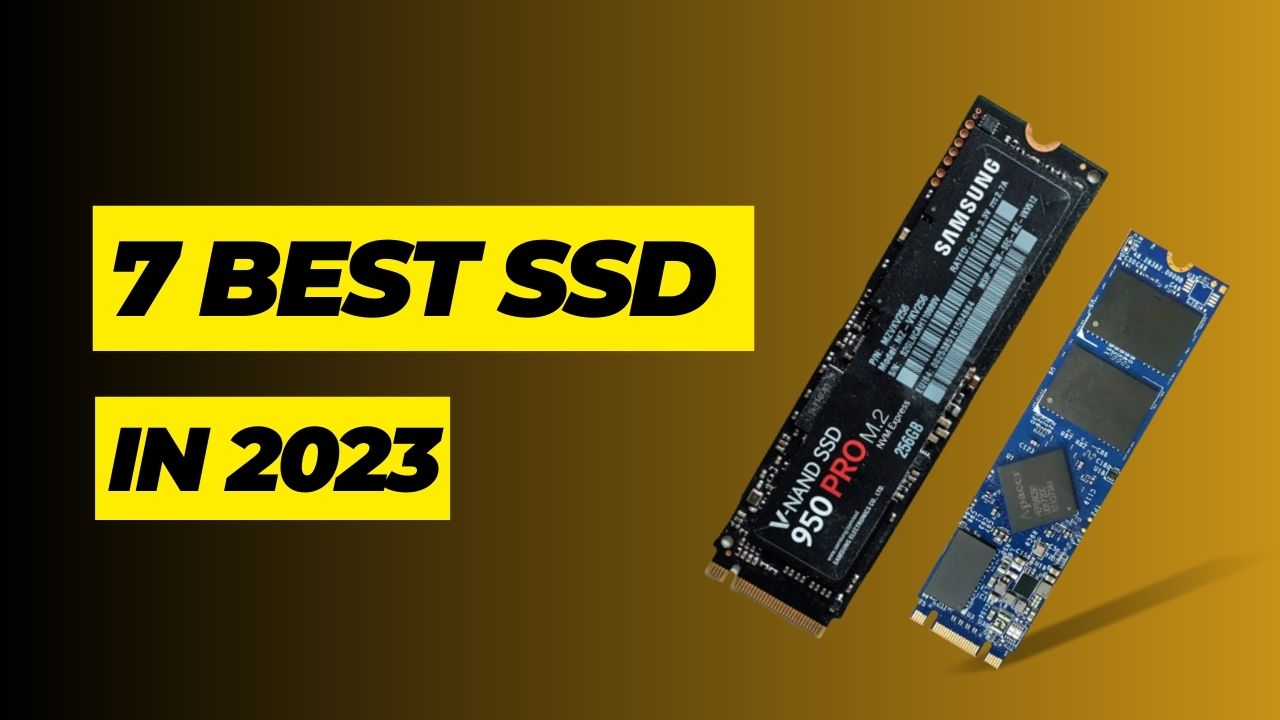 7 Best SSD in 2023