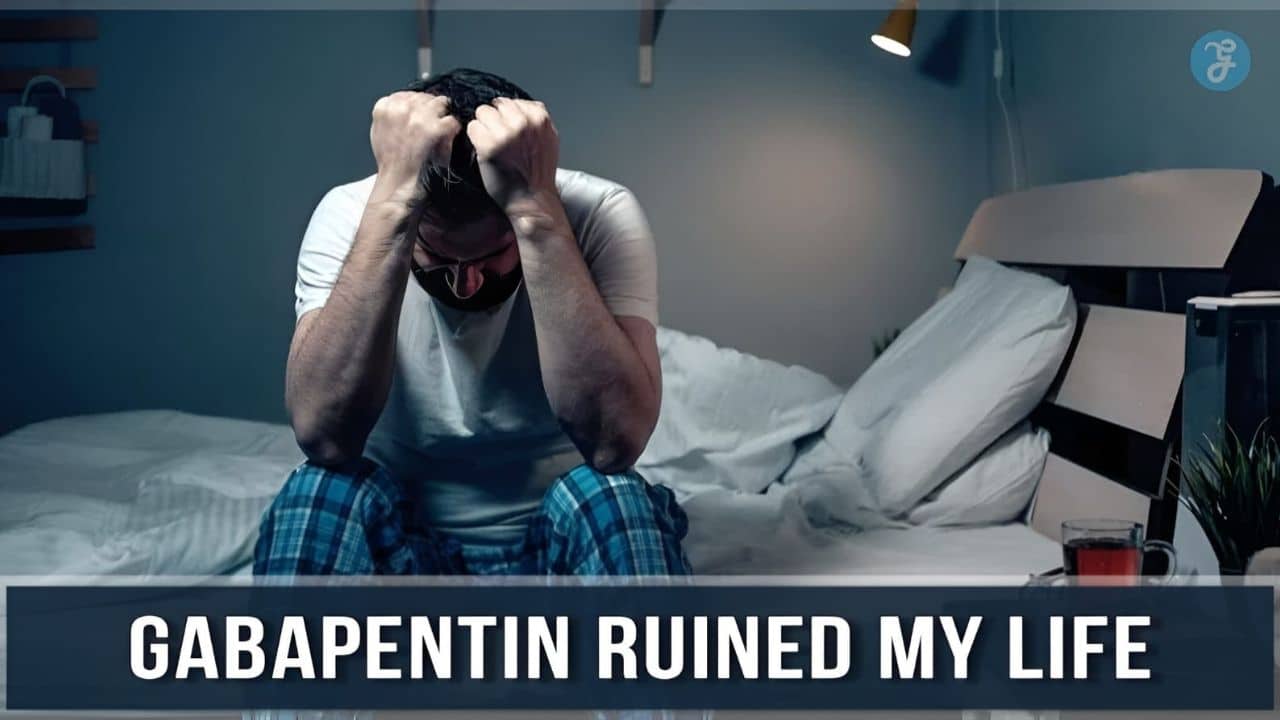 Gabapentin ruined my life