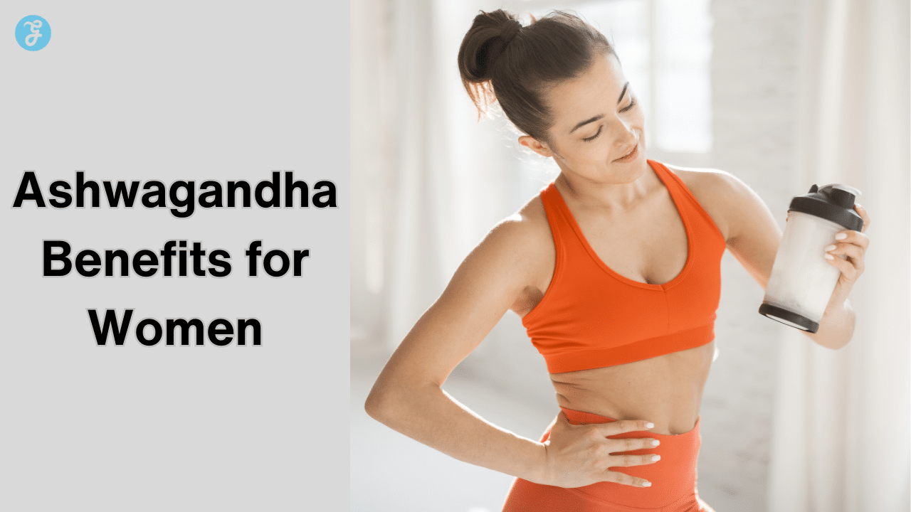 Ashwagandha Benefits for Women