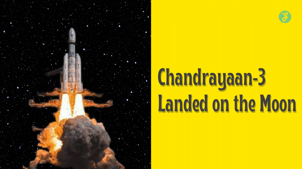 chandrayaan 3 landed on the moon