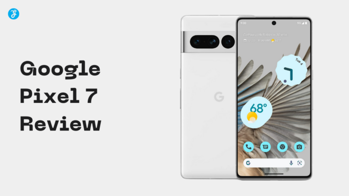 Google Pixel 7 Review