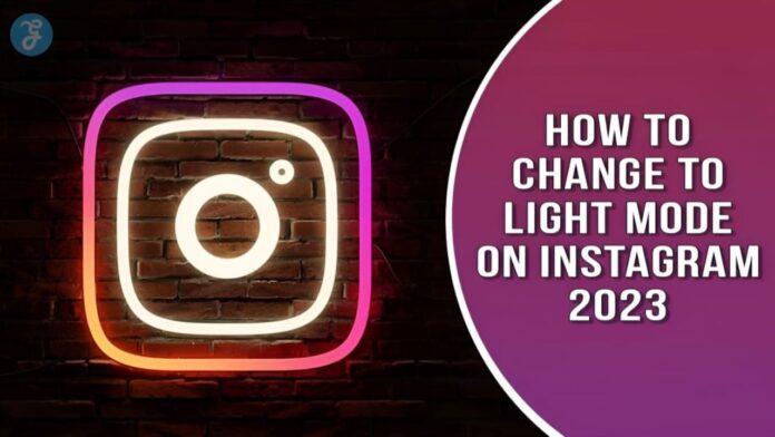 How To Change To Light Mode On Instagram 2023