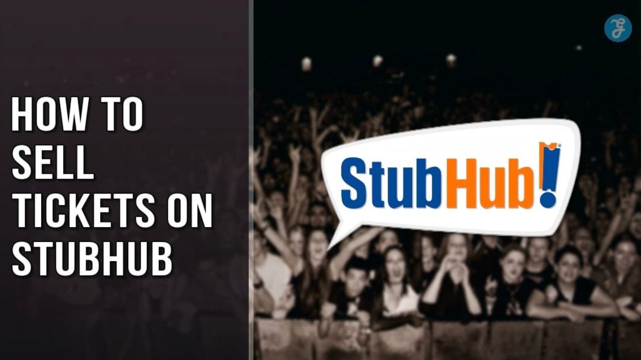 How To Sell Tickets on Stubhub