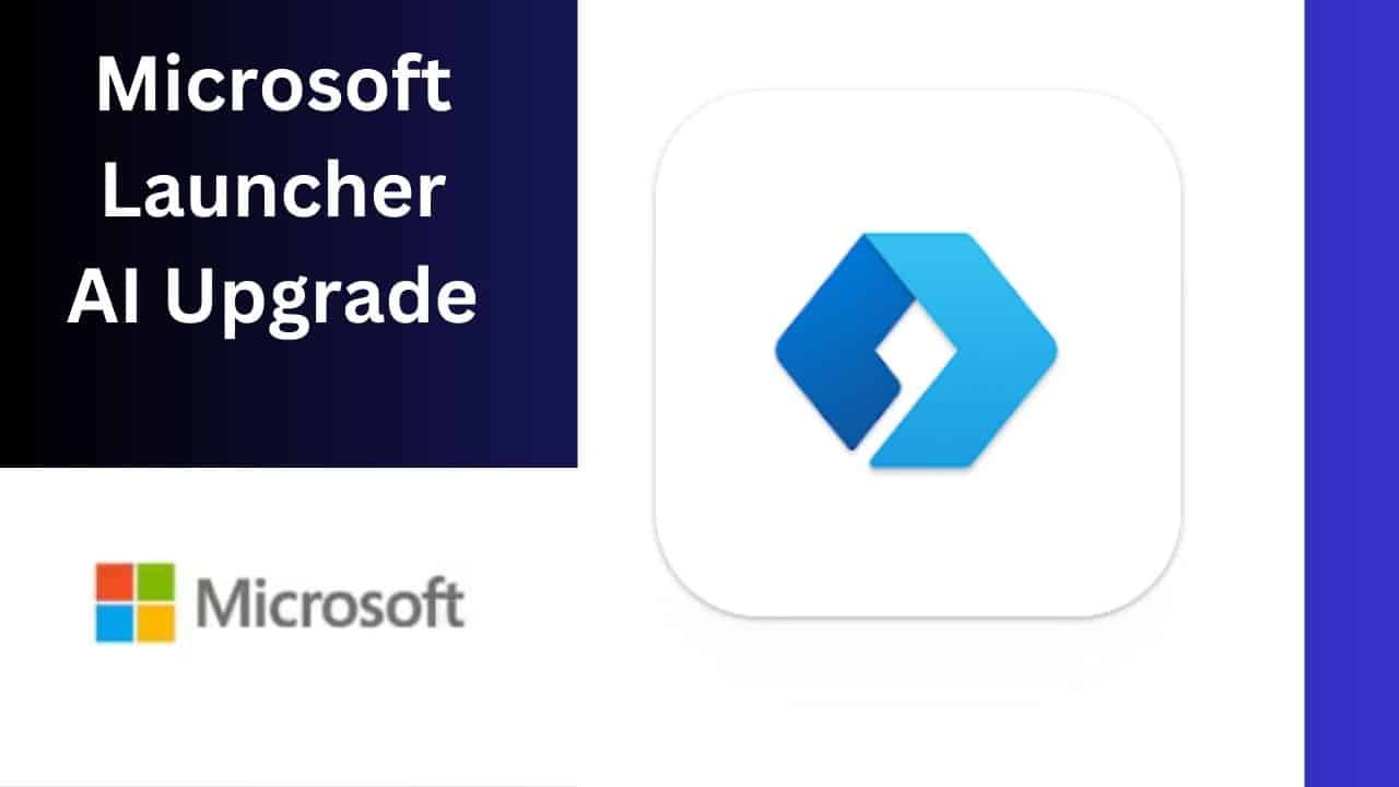 Microsoft Launcher AI Upgrade