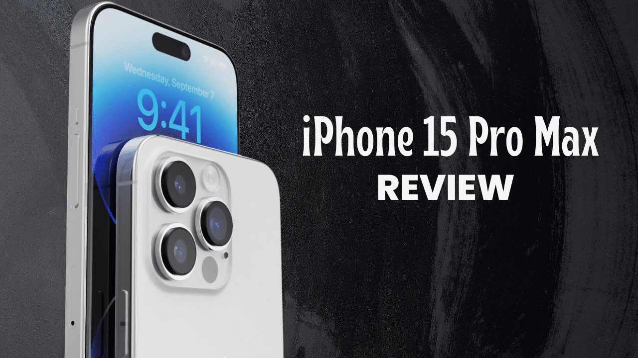 iphone 15 pro max review